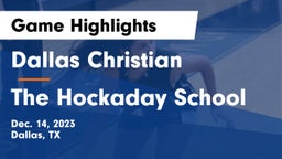 Dallas Christian  vs The Hockaday School Game Highlights - Dec. 14, 2023