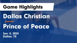 Dallas Christian  vs Prince of Peace  Game Highlights - Jan. 5, 2024