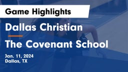 Dallas Christian  vs The Covenant School Game Highlights - Jan. 11, 2024