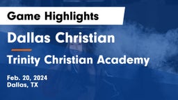 Dallas Christian  vs Trinity Christian Academy Game Highlights - Feb. 20, 2024