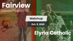 Matchup: Fairview  vs. Elyria Catholic  2020