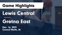 Lewis Central  vs Gretna East  Game Highlights - Dec. 16, 2023