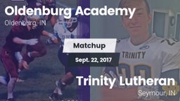 Matchup: Oldenburg Academy vs. Trinity Lutheran  2017