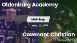 Matchup: Oldenburg Academy vs. Covenant Christian  2018