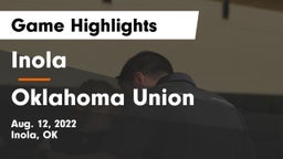 Inola  vs Oklahoma Union Game Highlights - Aug. 12, 2022