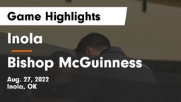 Inola  vs Bishop McGuinness  Game Highlights - Aug. 27, 2022