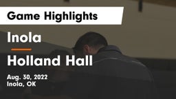 Inola  vs Holland Hall  Game Highlights - Aug. 30, 2022