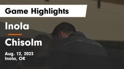 Inola  vs Chisolm Game Highlights - Aug. 12, 2023