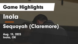 Inola  vs Sequoyah (Claremore)  Game Highlights - Aug. 15, 2023