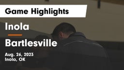 Inola  vs Bartlesville  Game Highlights - Aug. 26, 2023