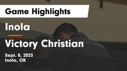 Inola  vs Victory Christian Game Highlights - Sept. 8, 2023