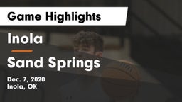 Inola  vs Sand Springs Game Highlights - Dec. 7, 2020