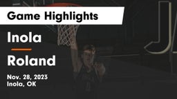 Inola  vs Roland  Game Highlights - Nov. 28, 2023