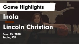 Inola  vs Lincoln Christian Game Highlights - Jan. 13, 2020