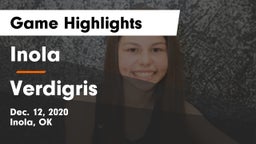 Inola  vs Verdigris  Game Highlights - Dec. 12, 2020