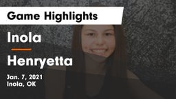 Inola  vs Henryetta Game Highlights - Jan. 7, 2021