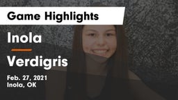 Inola  vs Verdigris  Game Highlights - Feb. 27, 2021