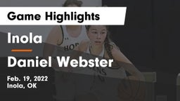 Inola  vs Daniel Webster  Game Highlights - Feb. 19, 2022