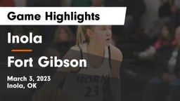Inola  vs Fort Gibson  Game Highlights - March 3, 2023