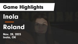 Inola  vs Roland  Game Highlights - Nov. 28, 2023