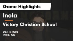 Inola  vs Victory Christian School Game Highlights - Dec. 4, 2023