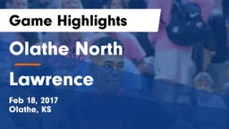 Olathe North  vs Lawrence  Game Highlights - Feb 18, 2017