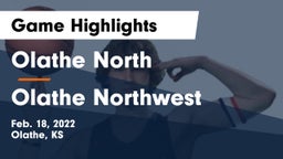 Olathe North  vs Olathe Northwest  Game Highlights - Feb. 18, 2022