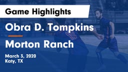 Obra D. Tompkins  vs Morton Ranch  Game Highlights - March 3, 2020