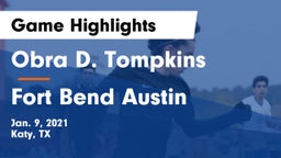 Obra D. Tompkins  vs Fort Bend Austin  Game Highlights - Jan. 9, 2021