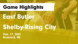 East Butler  vs Shelby-Rising City  Game Highlights - Feb. 17, 2023