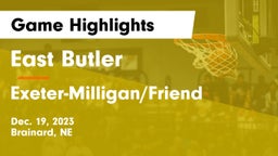 East Butler  vs Exeter-Milligan/Friend  Game Highlights - Dec. 19, 2023