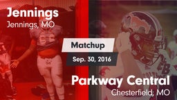 Matchup: Jennings  vs. Parkway Central  2016