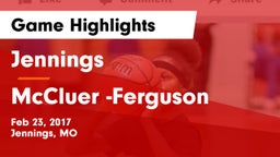 Jennings  vs McCluer -Ferguson Game Highlights - Feb 23, 2017