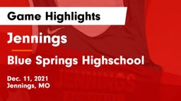 Jennings  vs Blue Springs Highschool Game Highlights - Dec. 11, 2021