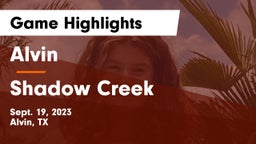 Alvin  vs Shadow Creek  Game Highlights - Sept. 19, 2023