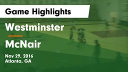 Westminster  vs McNair Game Highlights - Nov 29, 2016