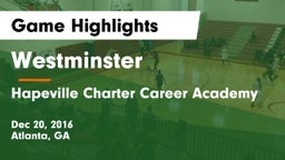 Westminster  vs Hapeville Charter Career Academy Game Highlights - Dec 20, 2016