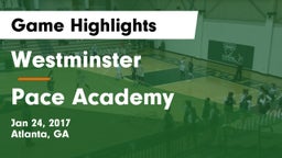 Westminster  vs Pace Academy  Game Highlights - Jan 24, 2017