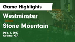 Westminster  vs Stone Mountain   Game Highlights - Dec. 1, 2017