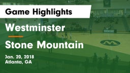 Westminster  vs Stone Mountain   Game Highlights - Jan. 20, 2018