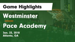 Westminster  vs Pace Academy  Game Highlights - Jan. 23, 2018