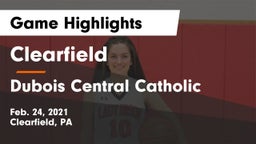 Clearfield  vs Dubois Central Catholic Game Highlights - Feb. 24, 2021
