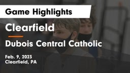 Clearfield  vs Dubois Central Catholic Game Highlights - Feb. 9, 2023