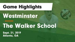 Westminster  vs The Walker School Game Highlights - Sept. 21, 2019