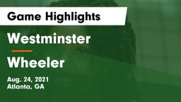 Westminster  vs Wheeler  Game Highlights - Aug. 24, 2021