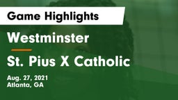 Westminster  vs St. Pius X Catholic  Game Highlights - Aug. 27, 2021