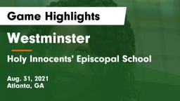 Westminster  vs Holy Innocents' Episcopal School Game Highlights - Aug. 31, 2021