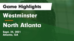 Westminster  vs North Atlanta  Game Highlights - Sept. 24, 2021