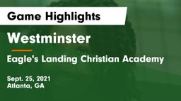 Westminster  vs Eagle's Landing Christian Academy  Game Highlights - Sept. 25, 2021