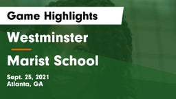 Westminster  vs Marist School Game Highlights - Sept. 25, 2021